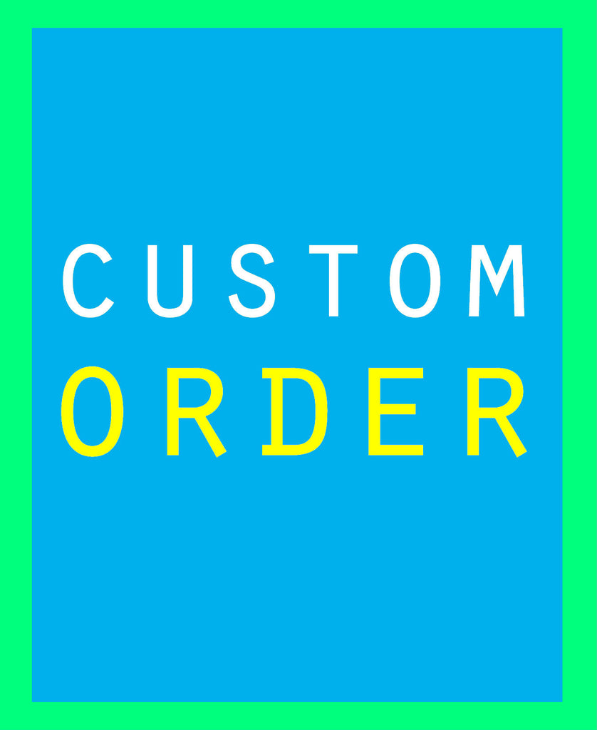 Custom Order